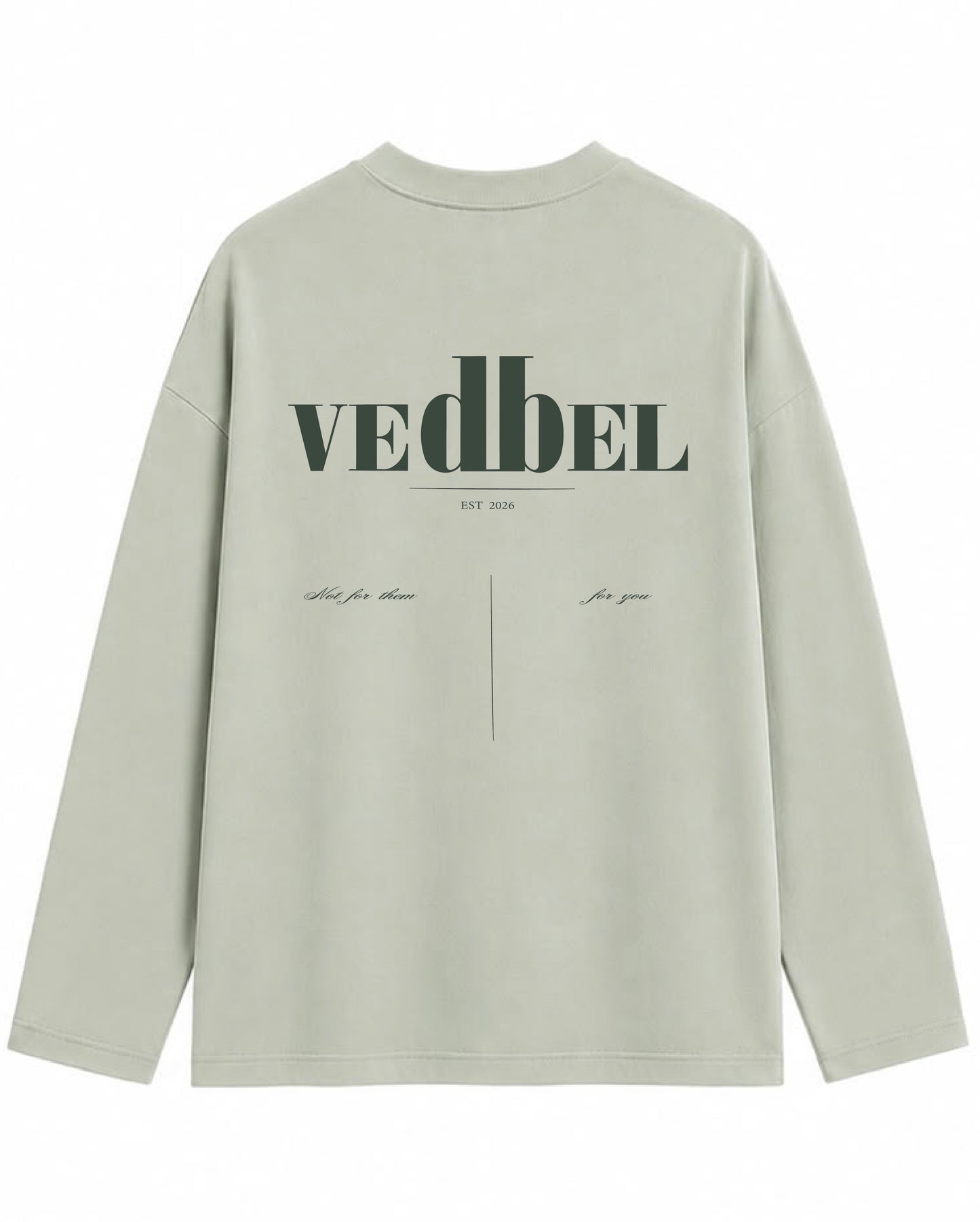 Not for them, for you — Longsleeve