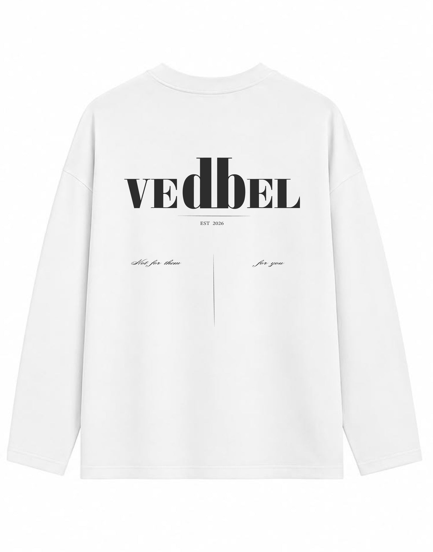 Not for them, for you — Longsleeve