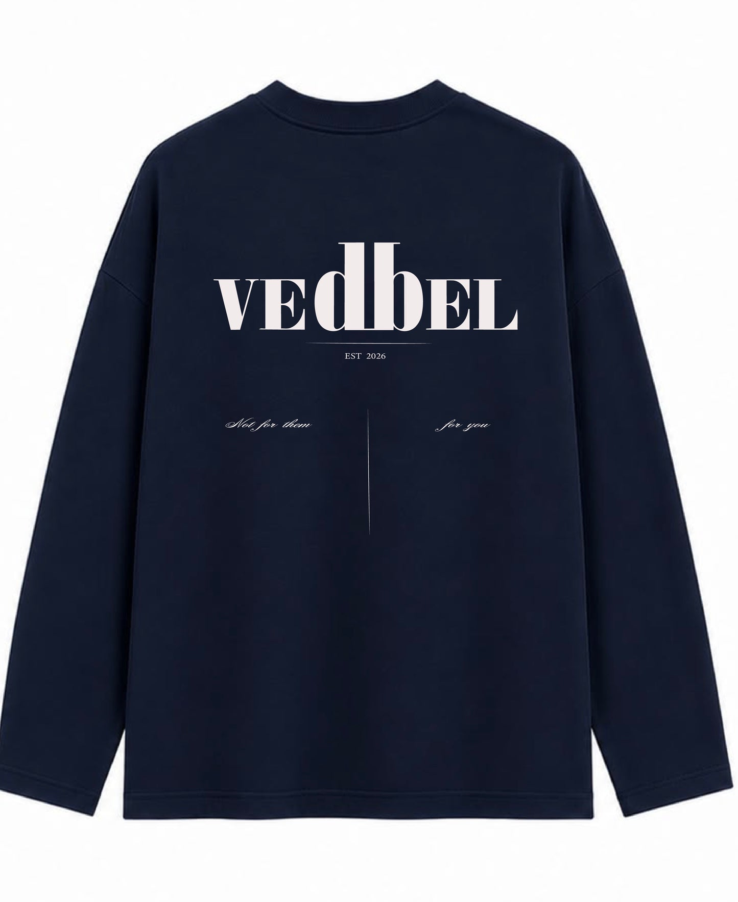Not for them, for you — Longsleeve